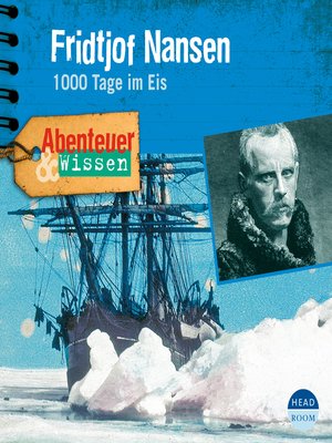 cover image of Fridtjof Nansen: 1000 Tage im Eis